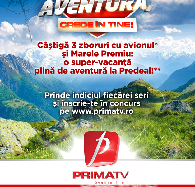 CREDE IN AVENTURA PRIMA TV