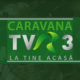 „Caravana TVR 3” vine „La tine acasă”! 186 TVR 3