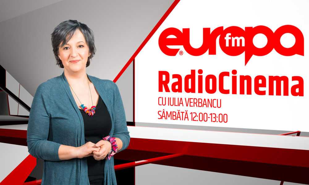 Radio Cinema cu Iulia Verbancu