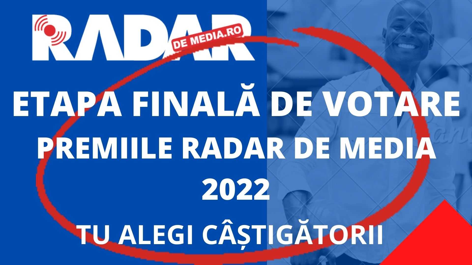 ETAPA FINALĂ DE VOTARE - PREMIILE RADAR DE MEDIA 2022 60 finala premiilor radar de media 2022