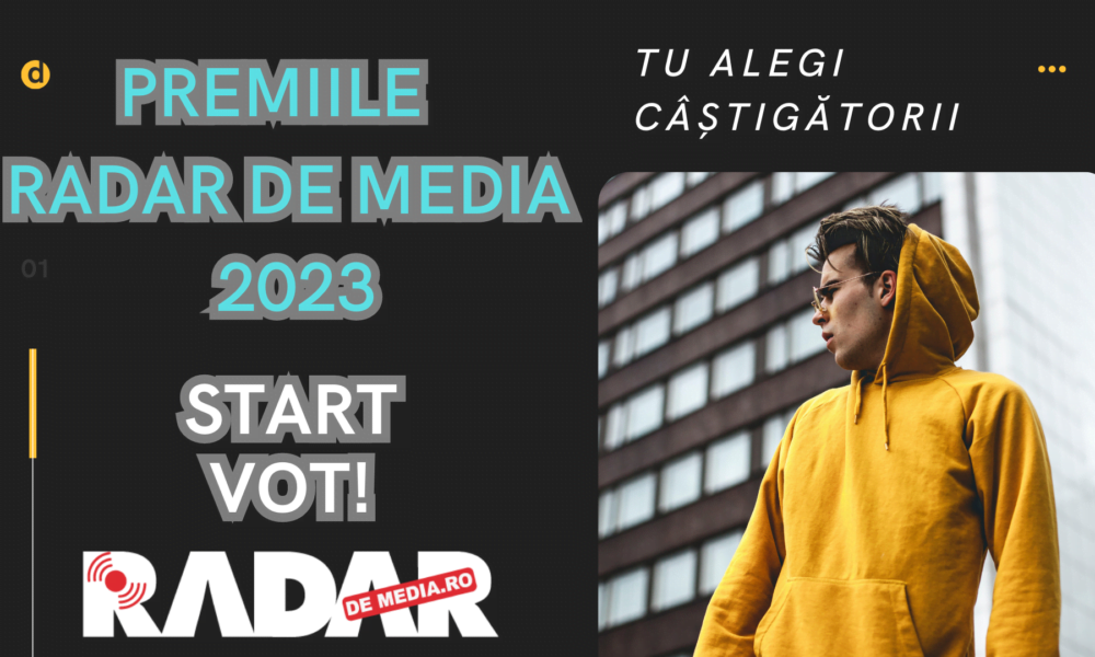 PREMIILE RADAR DE MEDIA 2023 – START VOT TU ALEGI CASTIGATORII