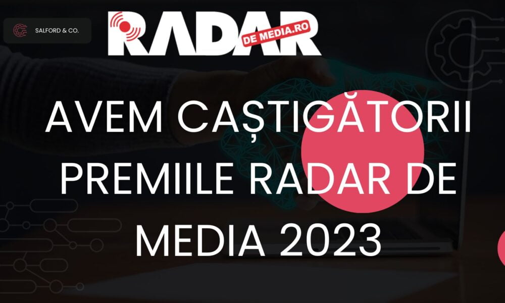 AVEM CASTIGATORII PREMIILE RADAR DE MEDIA 2023