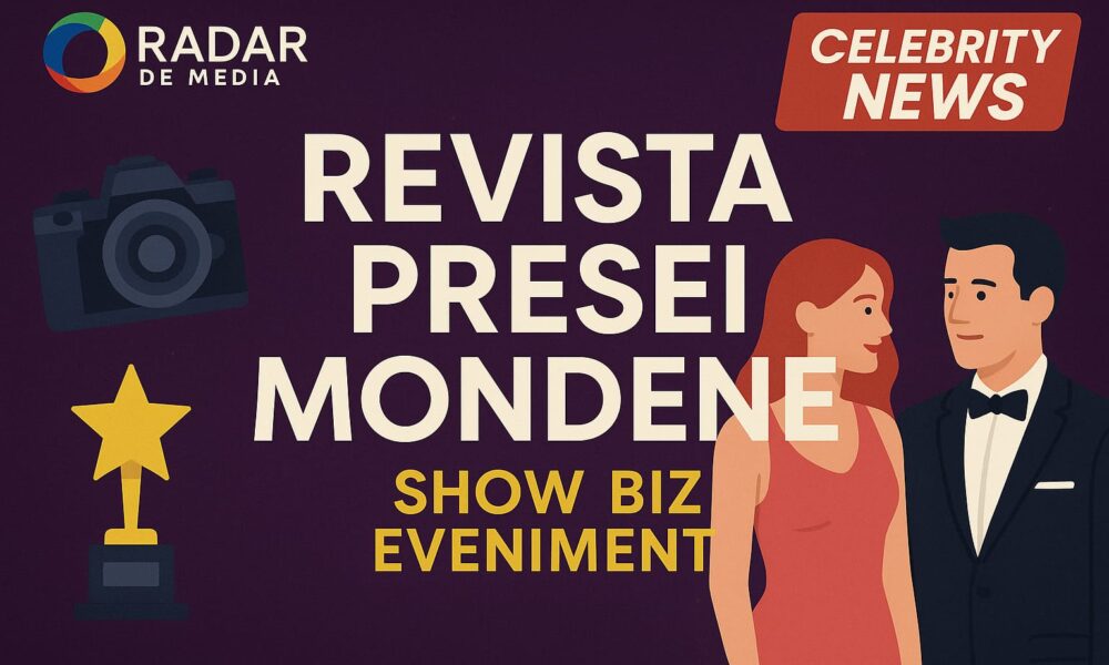 REVISTA PRESEI MONDENE