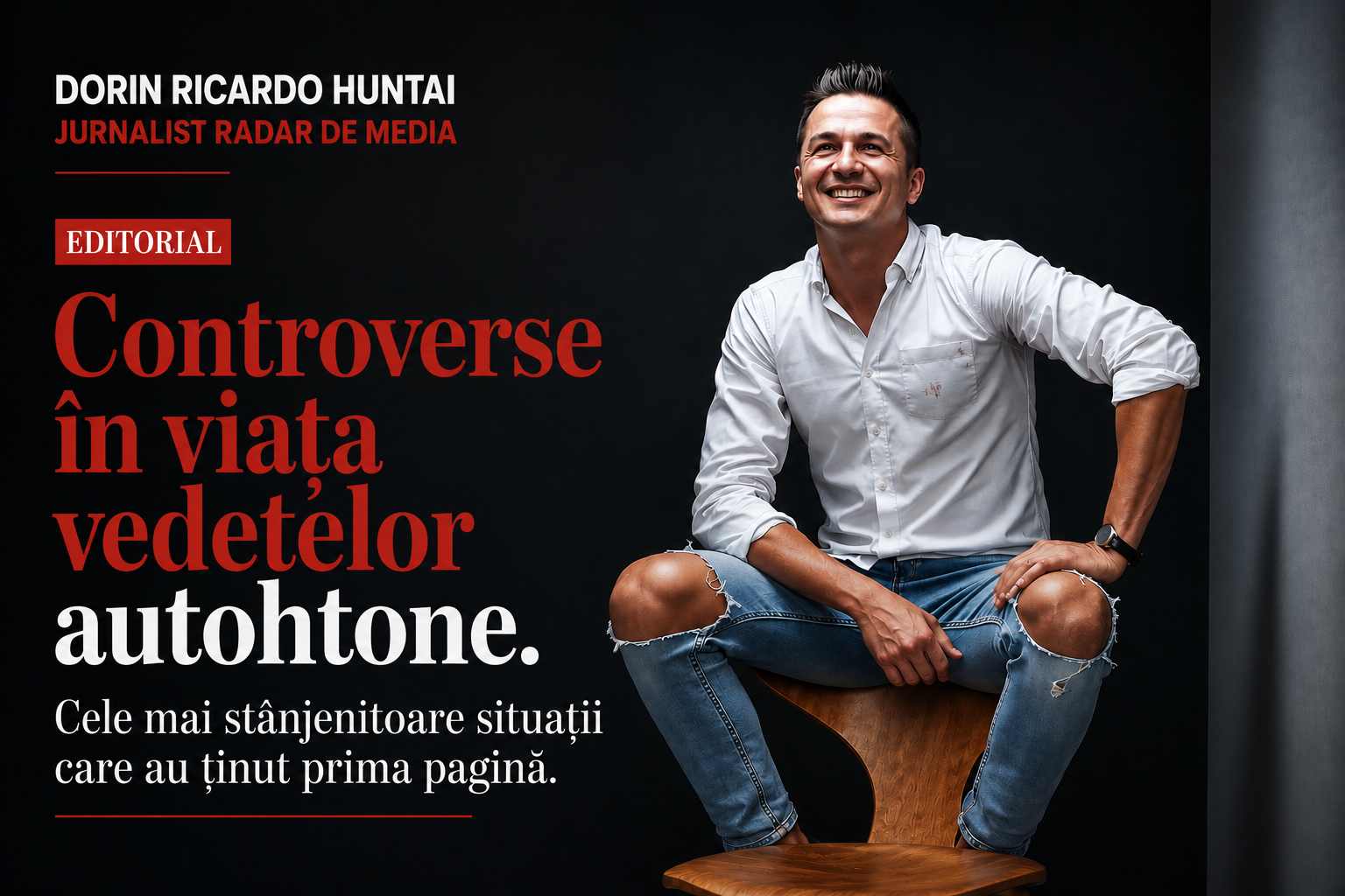 EDITORIAL: Controversele din viața vedetelor autohtone. Când faima devine o scenă fără cortină 60 editorial dorin ricardo 100kb
