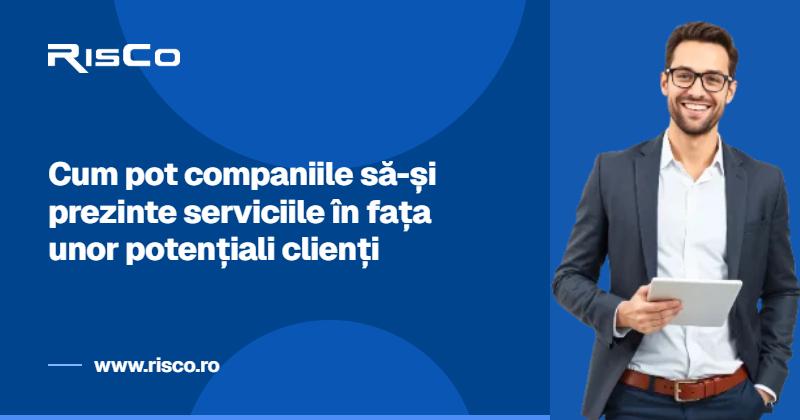 Cum pot companiile sa si prezinte serviciile in fata unor potentiali clienti