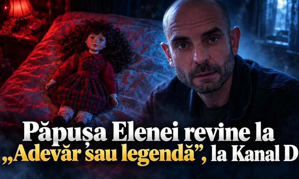 ADEVAR SAU LEGENDA Papusa Elenei KANAL D
